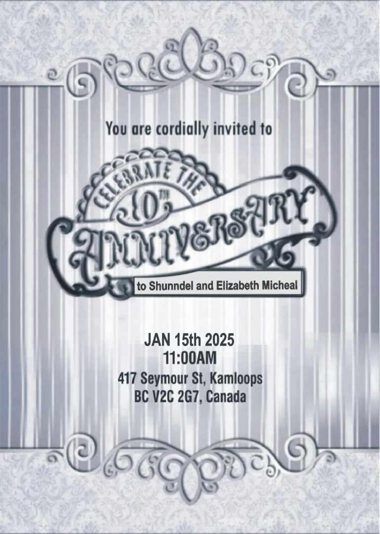 The image shows a formal invitation design with an ornate, vintage-style border and background featuring soft silver and gray tones with subtle vertical stripes and floral patterns. The central text reads: "You are cordially invited to Celebrate the 10th Anniversary" (with "10th Anniversary" prominently displayed in decorative script). Below that: "to Shunndel and Elizabeth Micheal" (in a smaller rectangular box). Event details: "JAN 15th 2025, 11:00 AM 417 Seymour St, Kamloops BC V2C 2G7, Canada" The overall design has an elegant and formal appearance, typical of anniversary invitations.