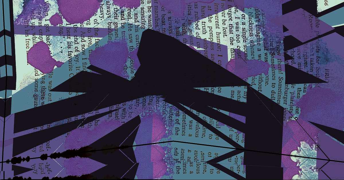 The image is a layered digital collage combining text, shapes, and textures. Key elements include: Background text from book or printed pages, rotated and overlapped in various directions, creating a dense textual layer. Dark, angular shapes in black and deep purple cutting across the image, forming abstract, spiked or shard-like patterns. Watercolor-style blotches in purples and blues overlaid across the text, giving a fluid, organic contrast to the sharp geometric elements. Thin intersecting lines that add structure and visual tension. The overall effect is dynamic and fragmented, blending literary elements with expressive visual abstraction.