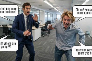 The image is a humorous staged photo set in a modern office. On the left, a man in a suit is speaking energetically with his hands raised, while another man on the right, dressed casually in a light shirt and jeans, is running away with a panicked expression. There are speech bubbles over each man: The man in the suit says: "Can you tell me more about your business?" "Hey, Wait! Where are you going???" The man running away says: "Oh, no! He's asking more questions!" "There's no way I can scam this guy!" The image humorously suggests that asking detailed questions can expose scammers.