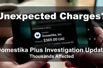 A person holds a smartphone displaying a transaction notification for “Domestika, Inc” with a charge of $369.00 CAD. Overlaid text reads “Unexpected Charges?” and “Domestika Plus Investigation Update – Thousands affected.” The background is blurred, focusing on the phone screen.